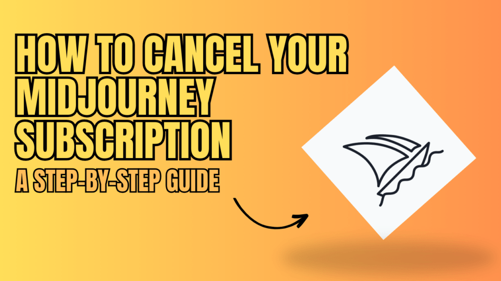 How to Cancel Your Midjourney Subscription