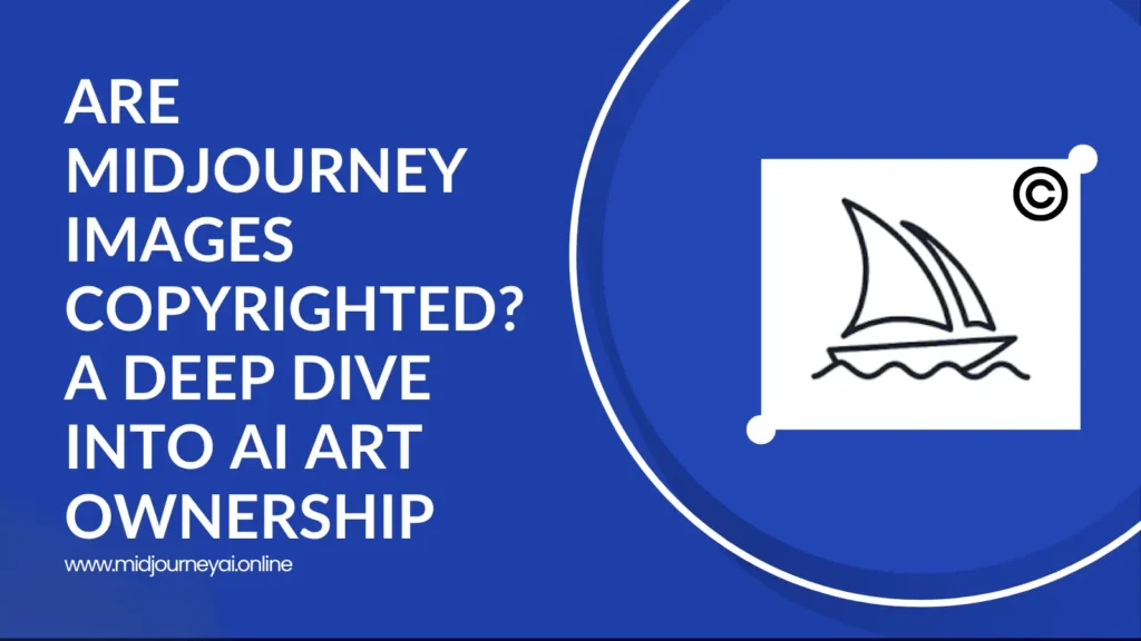 Feature Image with "Are Midjourney Images Copyrighted?" with Midjourney logo on it